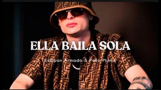 Eslabon Armado amp Peso Pluma  Ella Baila Sola LetraLyrics [upl. by Haidabo]