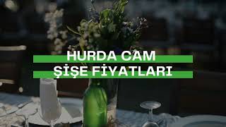 Cam Hurda Fiyatları [upl. by Corty]