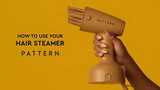 How to Use Your PATTERN Hair Steamer [upl. by Tsui]