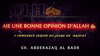 AIE UNE BONNE OPINION DALLAH ﷻ VERTUS DE ´ARAFAT [upl. by Ervine]