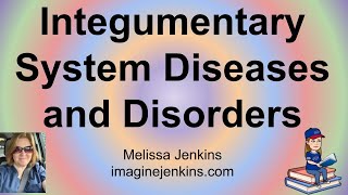 Integumentary System  Aging Diseases and Disorders [upl. by Adilem]