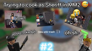 Trying to cook as SHERIFF in MM2 we did NOT cook🙏 [upl. by Tecu47]