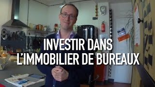 Investir dans limmobilier de bureaux [upl. by Honor]