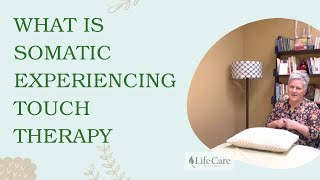 What is Somatic Experiencing Touch Therapy [upl. by Carline]