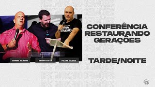 Conferência Restaurando Gerações Tarde  Noite [upl. by Adnuhsat]