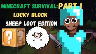 Surviving LUCKY BLOCK and SHEEP LOOT Minecraft Part 1 [upl. by Dasi105]