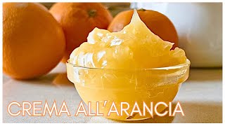 🍊 Come preparare una Perfetta CREMA ALL ARANCIA  Con soli 3 ingredienti e senza uova [upl. by Edmondo]