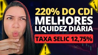 SELIC CAIU OS 10 MELHORES INVESTIMENTOS COM LIQUIDEZ DIÁRIA DA RENDA FIXA NOVA TAXA SELIC 1275 [upl. by Hickie585]