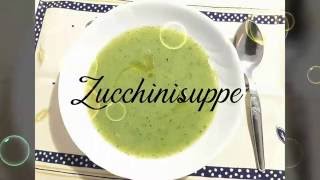 Zucchinisuppe [upl. by Sissy]