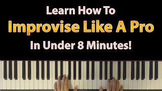 Learn how to improvise like a pro on the piano in just under 8 minutes [upl. by Hogle621]