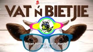 Riaan Benadé  Vat n Bietjie DJ Kriek Remix [upl. by Cnut]