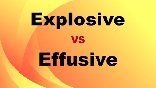 Explosive VS Effusive Eruptions [upl. by Riccardo]