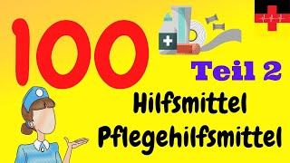 Die 100 wichtigsten Hilfsmittel und Pflegehilfsmittel Teil 2 🇩🇪👩‍⚕‍  Deutsch lernen für die Pflege [upl. by Livi]