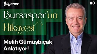 Alışılmışı değiştiren bir takım Bursasporun hikayesi  Melih Gümüşbıçak 3 [upl. by Nnahsal]