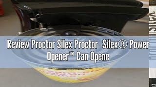 Review Proctor Silex Proctor Silex® Power Opener™ Can Opener [upl. by Aseek]