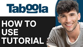 Taboola Ads Tutorial for Beginners  How to Use Taboola 2024 [upl. by Del]