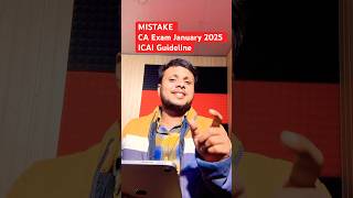 MISTAKE CA Exam January 2025 ICAI Guideline l [upl. by Finnigan508]