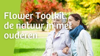 Flower Toolkit De natuur in met ouderen [upl. by Chandal]