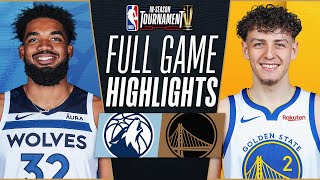 TIMBERWOLVES at WARRIORS  NBA INSEASON TOURNAMENT 🏆  FULL GAME HIGHLIGHTS  November 14 2023 [upl. by Elmaleh713]