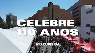 PIB CURITIBA  CELEBRE  110 ANOS [upl. by Dleifxam]