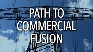 Fusion energy and the path to commercialization [upl. by Henriques787]