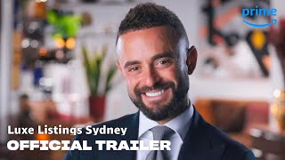 Luxe Listings Sydney  Official Trailer  Prime Video [upl. by Inan]