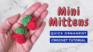 How to crochet a Mini Mittens ornament Free crochet pattern Christmas ornaments tutorial [upl. by Benjamin]