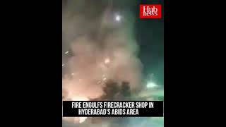 Fire Engulfs Firecracker Shop in Hyderabads Abids Area [upl. by Caria]