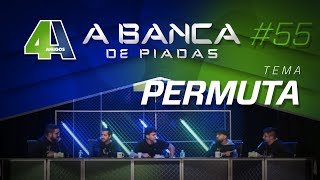 BANCA DE PIADAS  PERMUTA  55 Participação Júlio Cocielo [upl. by Ybloc]