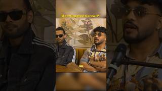 Ikka talking about his new EP  Raftaar Ikka Interview Shorts [upl. by Eliam74]