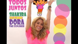 Shakira featuring Dora The Explorer  Todos Juntos 2010 [upl. by Oiramej]