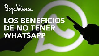 Vivir sin WHATSAPP  Borja Vilaseca [upl. by Keyte]