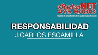 JCARLOS ESCAMILLA TEMA RESPONSABILIDAD [upl. by Rowley221]