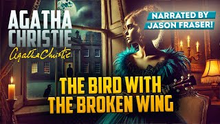 AGATHA CHRISTIE  THE BIRD WITH THE BROKEN WING  Detective Tales [upl. by Annahvas]