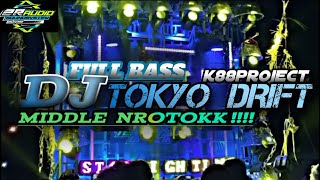 DJ TOKYO DRIFTMIDDLE NROTOKKFULLBASSZRaudio [upl. by Anya871]