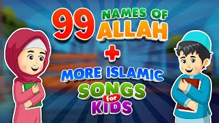 99 names of Allah song  More Islamic Songs for kids Compilation Asma Ul Husna [upl. by Ramsa718]