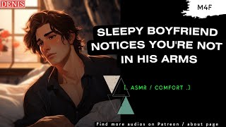 ASMR Sleepy boyfriend notices youre not in his arms  Sleeping aid [upl. by Salokcin]