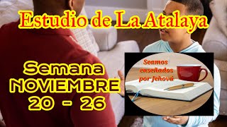 Estudio de La Atalaya Semana Noviembre 20  26 [upl. by Manny646]