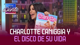 ¡CHARLOTTE CANIGGIA y las canciones de su vida [upl. by Ibbison]