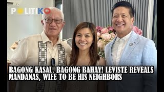 Bagong kasal bagong bahay Leviste reveals Mandanas wife to be his neighbors [upl. by Tristas]