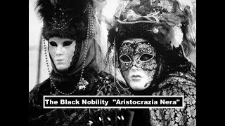 The Black Nobility quotAristocrazia Neraquot [upl. by Giacinta]