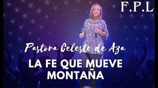 Pastora Celeste De Aza  La fe que mueve montaña [upl. by Worthy]