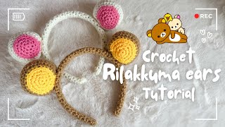 Crochet Rilakkuma Korilakkuma Ears Headband Tutorial By Talya’s Hive [upl. by Whiney]