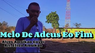 Lagu Dansa Terbaru 2024MELO DE ADEUS EO FIMALVES AMSIKAN FT EFREN AMSIKAN [upl. by Aiva]