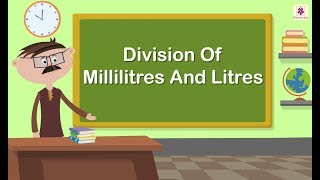 Division Of Millilitres And Litres  Mathematics Grade 3  Periwinkle [upl. by Limber274]