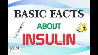 BASIC FACTS ABOUT INSULIN  PHARMACOLOGY  GPAT2020  PHARMACIST [upl. by Pancho663]