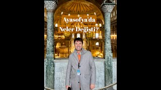 AYASOFYADA NELER DEĞİŞTİ [upl. by Llennor903]