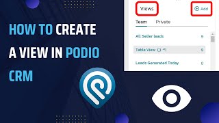 How to Create a View in Podio CRM [upl. by Oiragelo962]