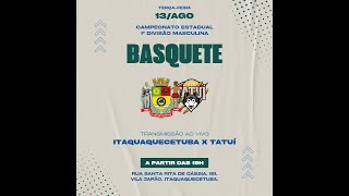 Itaquaquecetuba X Tatuí  Campeonato Estadual De Basquete  1º Divisão Masculina [upl. by Leonie502]