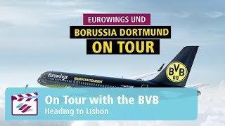 BVB amp Eurowings Erneut on Tour in Lissabon [upl. by Ainak]